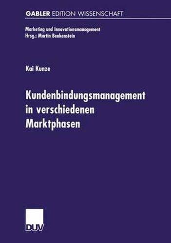 Cover image for Kundenbindungsmanagement in verschiedenen Marktphasen