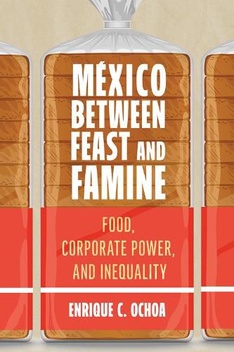 Mexico Between Feast and Famine