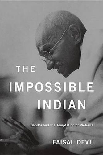 Cover image for The Impossible Indian: Gandhi and the Temptation of Violence