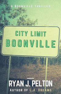 Cover image for Boonville: A Boonville Thriller