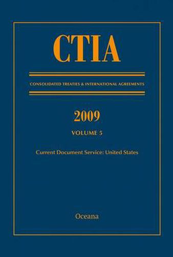 Cover image for 2009 Consolidated Treaties and International Agreements, Volume 5