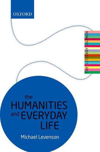 Cover image for The Humanities and Everyday Life: The Literary Agenda