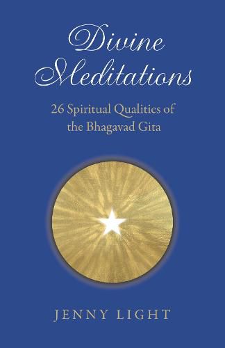 Cover image for Divine Meditations: 26 Spiritual Qualities of the Bhagavad Gita