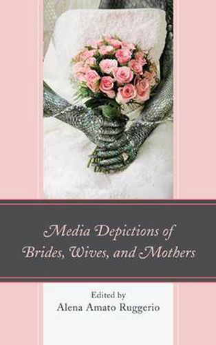 Cover image for Media Depictions of Brides, Wives, and Mothers