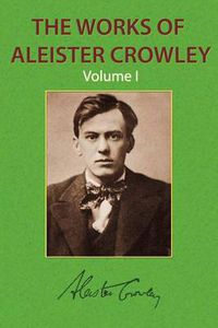 Cover image for The Works of Aleister Crowley Vol. 1