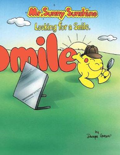 Cover image for Mr. Sunny Sunshine Looking for a Smile.