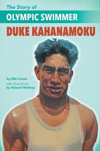 Cover image for The Story of Olympic Swimmer Duke Kahanamoku