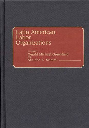 Cover image for Latin American Labor Organizations