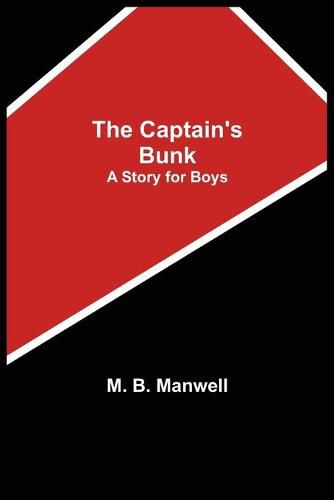 Cover image for The Captain's Bunk; A Story for Boys