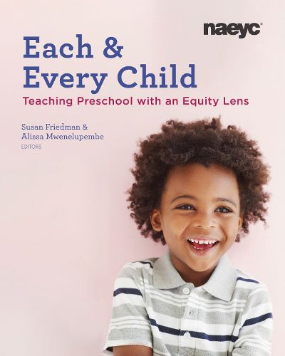 Cover image for Each and Every Child: Using an Equity Lens When Teaching in Preschool