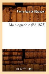 Cover image for Ma Biographie (Ed.1875)