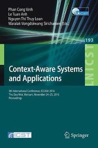 Cover image for Context-Aware Systems and Applications: 5th International Conference, ICCASA 2016, Thu Dau Mot, Vietnam, November 24-25, 2016, Proceedings