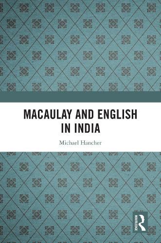 Cover image for Macaulay and English in India
