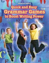 Cover image for Quick and Easy Grammar Games to Boost Writing Power