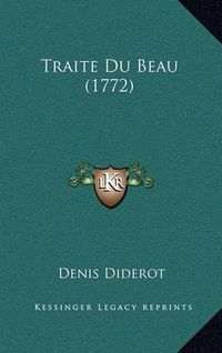 Cover image for Traite Du Beau (1772)