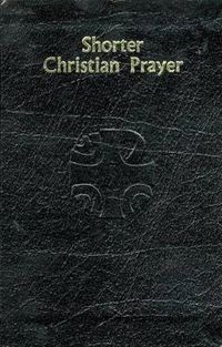 Cover image for Shorter Christian Prayer: Four-Week Psalter of the Loh Containing Morning Prayer, and Evening Prayer with Selections for Entire Year