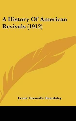 Cover image for A History of American Revivals (1912)