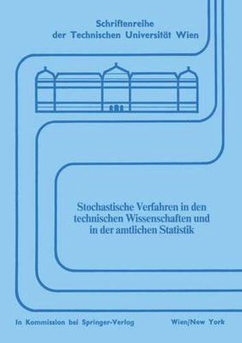 Cover image for Stochastische Verfahren in Den Technischen Wissenschaften Und in Der Amtlichen Statistik