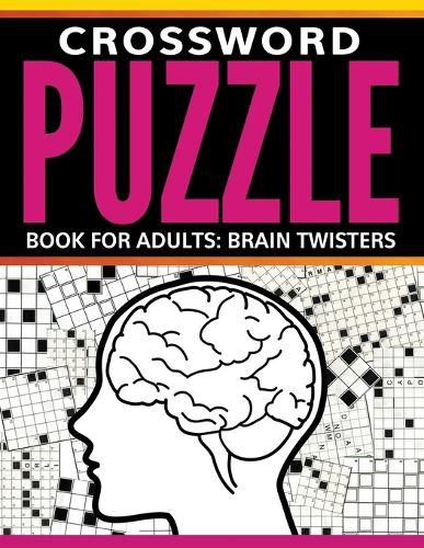 Cover image for Crossword Puzzle Book For Adults: Brain Twisters