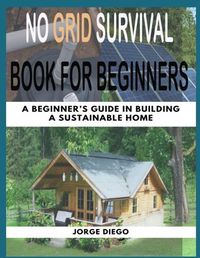 Cover image for No Grid Survival Book for Beginners