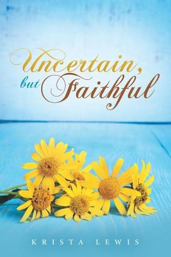 Cover image for Uncertain, but Faithful