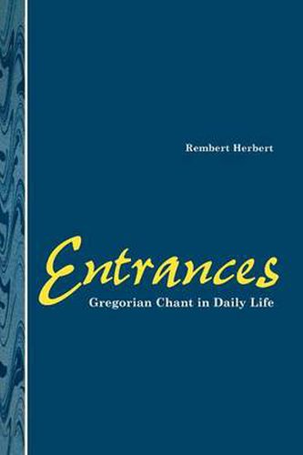 Cover image for Entrances: Gregorian Chant Daily Life