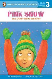 Cover image for Pink Snow and Other Weird Weather