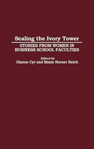 Cover image for Scaling the Ivory Tower: Stories from Women in Business School Faculties