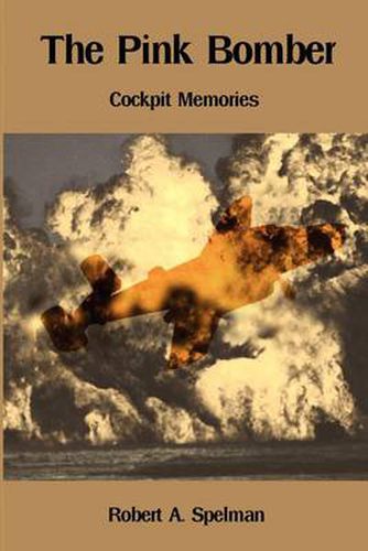 Cover image for The Pink Bomber: Cockpit Memories