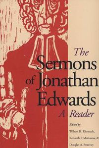 Cover image for The Sermons of Jonathan Edwards: A Reader