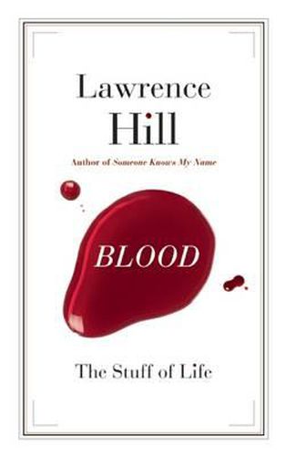 Blood: The Stuff of Life