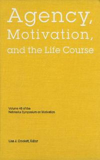 Cover image for Nebraska Symposium on Motivation, 2001, Volume 48: Agency, Motivation, and the Life Course