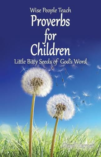 Cover image for Proverbs for Children: Little Bitty Seeds of God's Word