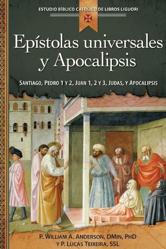 Cover image for Epistolas Universales Y Apocalipsis: Juan 1, 2 Y 3, Santiago, Pedro 1 Y 2, Judas, Apocalipsis