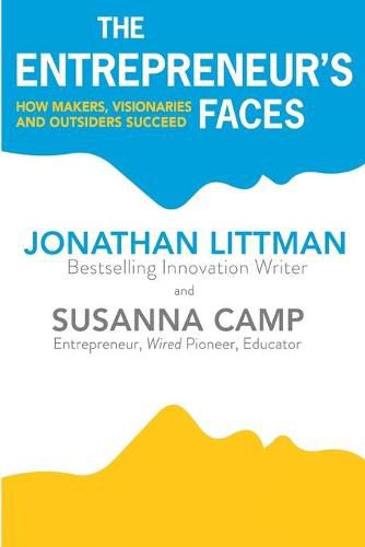 Cover image for The Entrepreneur's Faces: How Makers, Visionaries and Outsiders Succeed