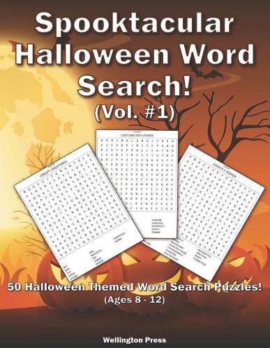 Cover image for Spooktacular Halloween Word Search: 50 Halloween Themed Word Search Puzzles For Kids Ages 8-12