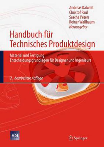 Cover image for Handbuch fur Technisches Produktdesign: Material und Fertigung, Entscheidungsgrundlagen fur Designer und Ingenieure