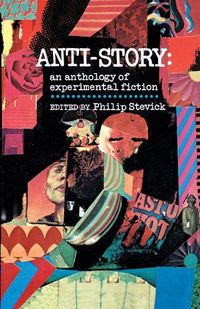 Cover image for Anti-Story: An Anthology of Experimental Fiction