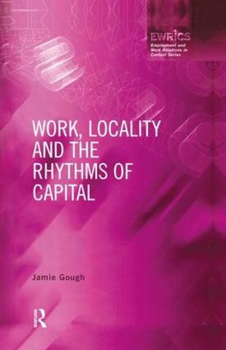 Cover image for Work, Locality and the Rhythms of Capital: The Labour Process Reconsidered