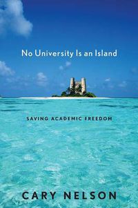 Cover image for No University is an Island: Saving Academic Freedom