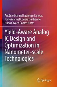 Cover image for Yield-Aware Analog IC Design and Optimization in Nanometer-scale Technologies