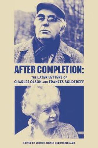 Cover image for After Completion: The Later Letters of Charles Olson and Frances Boldereff