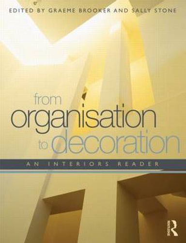 Cover image for From Organisation to Decoration: An Interiors Reader