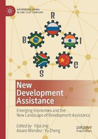 Cover image for New Development Assistance: Emerging Economies and the New Landscape of Development Assistance