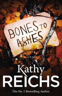 Cover image for Bones to Ashes: (Temperance Brennan 10)