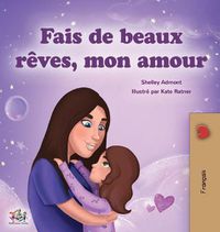 Cover image for Sweet Dreams, My Love (French Children's Book)