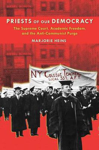 Cover image for Priests of Our Democracy: The Supreme Court, Academic Freedom, and the Anti-Communist Purge