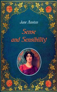 Cover image for Sense and Sensibility - Illustrated: Unabridged - original text of the first edition (1811) - with 40 illustrations by Hugh Thomson