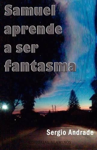 Cover image for SAMUEL aprende a ser FANTASMA