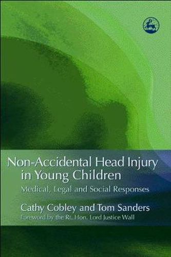 Non-accidental Head Injury in Young Children: Medical, Legal and Social Responses